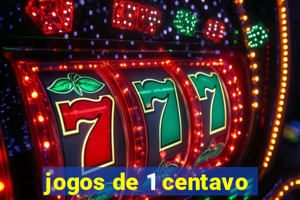 jogos de 1 centavo